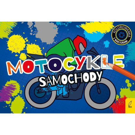 MOTOCYKLE SAMOCHODY KOLOROWANKA Z NAKLEJKAMI