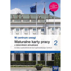 NOWE WIEDZA O SPOŁECZEŃSTWIE W CENTRUM UWAGI KARTY PRACY MATURALNE 2 LICEUM I TECHNIKUM ZAKRES ROZSZERZONY