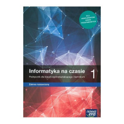 INFORMATYKA NA CZASIE 1 PODRĘCZNIK ZAKRES ROZSZERZONY