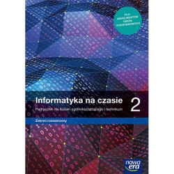 INFORMATYKA NA CZASIE 2 PODRĘCZNIK DLA LICEÓW I TECHNIKÓW ZAKRES ROZSZERZONY