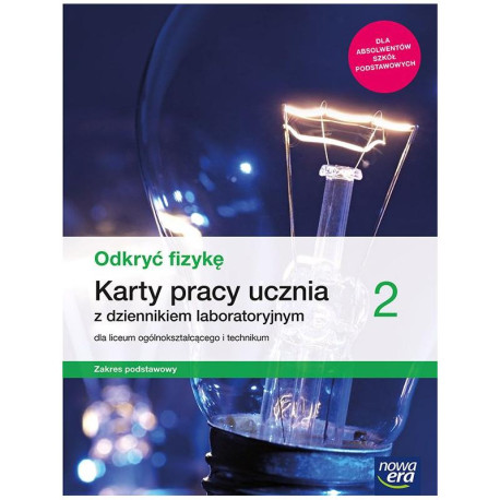 ODKRYĆ FIZYKĘ 2 KARTY PRACY DLA LICEUM I TECHNIKUM ZAKRES PODSTAWOWY