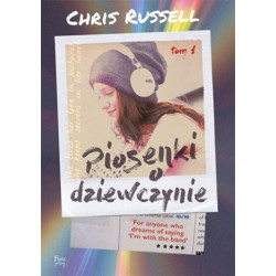 Piosenki o dziewczynie Tom 1 Chris Russell