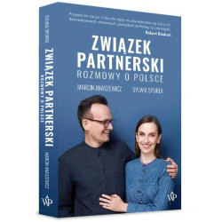 ZWIĄZEK PARTNERSKI ROZMOWY O POLSCE Sylwia Spurek, Marcin Anaszewicz