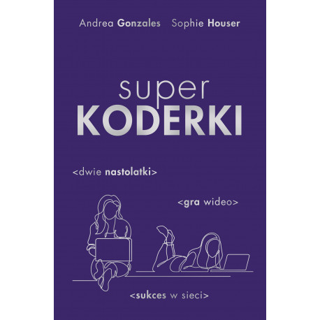 Superkoderki Andrea Gonzales, Sophie Houser