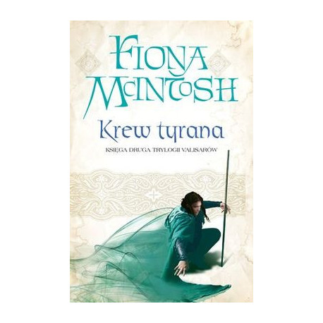 Krew tyrana trylogia valisarów księga 2 Fiona Mcintosh