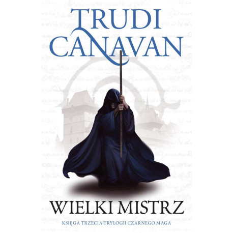 WIELKI MISTRZ TRYLOGIA CZARNEGO MAGA KSIĘGA 3 WYD. 4