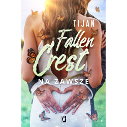 Na zawsze. Fallen Crest Tom 7 Tijan Meyer