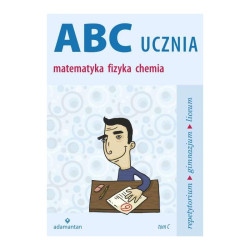 MATEMATYKA FIZYKA CHEMIA. ABC UCZNIA TOM C