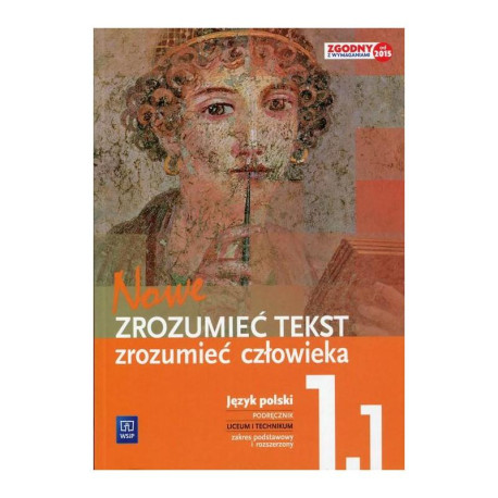 JĘZYK POLSKI ZROZUMIEĆ TEKST ZROZUMIEĆ CZŁOWIEKA 1 PODRĘCZNIK ZAKRES PODSTAWOWY I ROZSZERZONY Adam Kalbarczyk