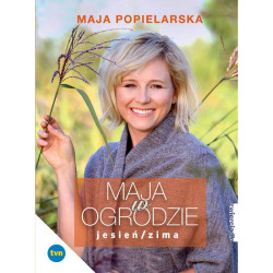 MAJA W OGRODZIE. JESIEŃ/ZIMA