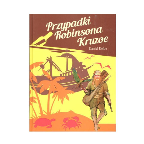 PRZYPADKI ROBINSONA KRUZOE Daniel Defoe