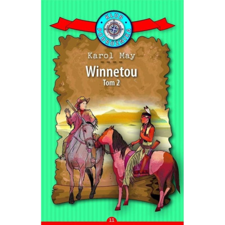 WINNETOU 2. Kolekcja: Klub Podróżnika. Tom 11