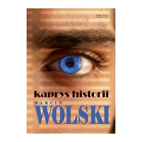 KAPRYS  HISTORII  Marcin Wolski