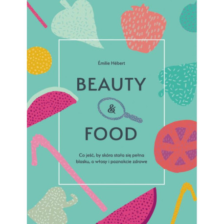 BEAUTY AND FOOD Emilie Hebert