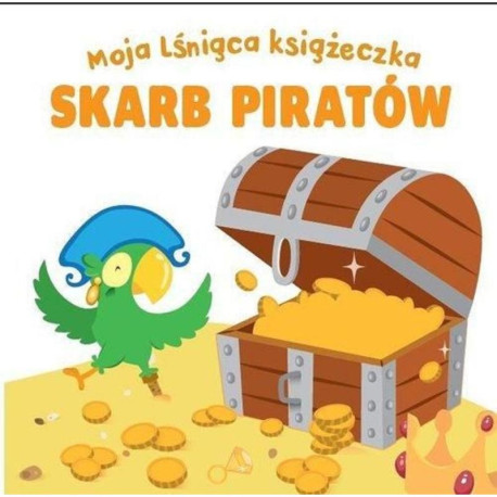 SKARB PIRATÓW. MOJA LŚNIĄCA KSIĄŻECZKA