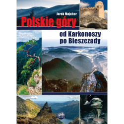 POLSKIE GÓRY - OD KARKONOSZY PO BIESZCZADY  Jarek Majcher