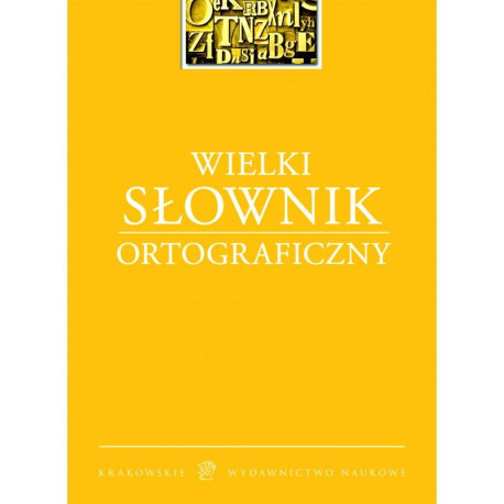 WIELKI SŁOWNIK ORTOGRAFICZNY