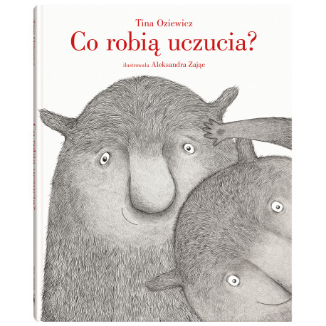 CO ROBIĄ UCZUCIA? 