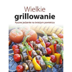 WIELKIE GRILLOWANIE PYSZNE JEDZENIE NA ŚWIEŻYM POWIETRZU