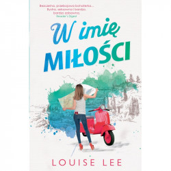 W IMIĘ MIŁOŚCI Lee Louise