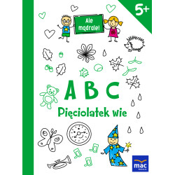 ABC PIĘCIOLATEK WIE ALE MĄDRALE