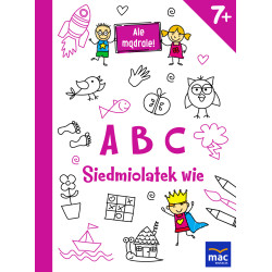 ABC SIEDMIOLATEK WIE ALE MĄDRALE