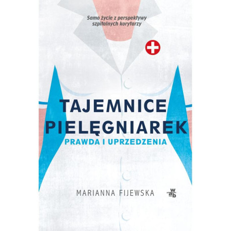 TAJEMNICE PIELĘGNIAREK. FAKTY I UPRZEDZENIA - wyd. kieszonkowe