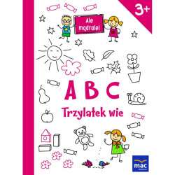 ABC TRZYLATEK WIE ALE MĄDRALE 