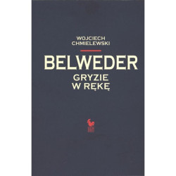 BELWEDER GRYZIE W RĘKĘ Wojciech Chemielewski