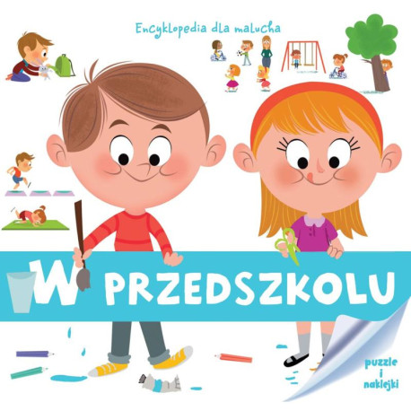 W PRZEDSZKOLU. ENCYKLOPEDIA DLA MALUCHA