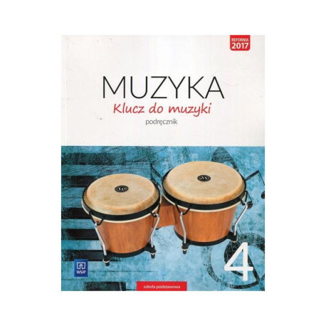 MUZYKA KLUCZ DO MUZYKI PODRĘCZNIK DLA KLASY 4 SZKOŁY PODSTAWOWEJ