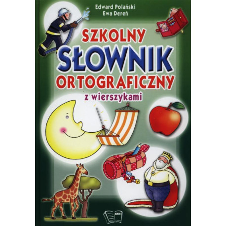 SZKOLNY SŁOWNIK ORTOGRAFICZNY Z WIERSZYKAMI Polański Edward