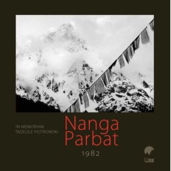 Nanga Parbat 1982. In memoriam Tadeusz Piotrowski