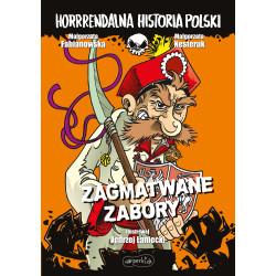 ZAGMATWANE ZABORY. HORRRENDALNA HISTORIA POLSKI