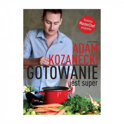 GOTOWANIE JEST SUPER Adam Kozanecki