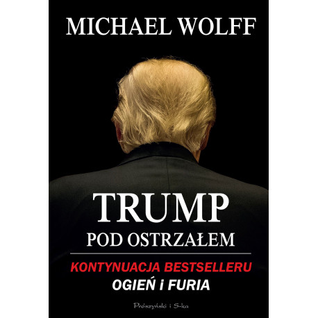 Trump pod ostrzałem Michael Wolff