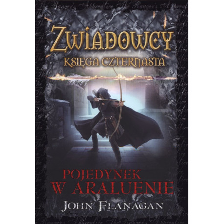 Pojedynek w araluenie zwiadowcy Tom 14 John Flanagan