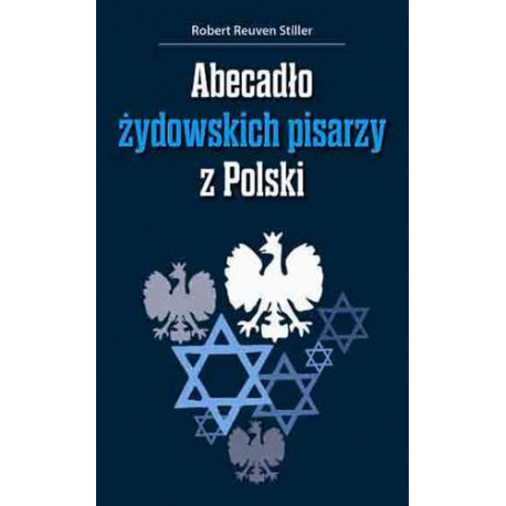 Abecadło żydowskich pisarzy z polski Robert Reuven Stiller