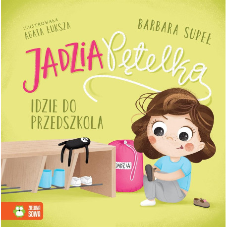 Jadzia Pętelka idzie do przedszkola Barbara Supeł