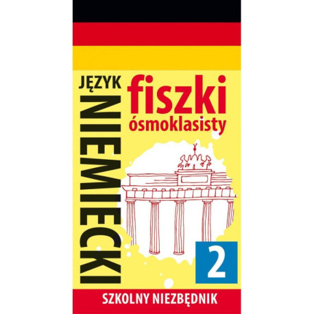 FISZKI ÓSMOKLASISTY JĘZYK NIEMIECKI 2 SZKOLNY NIEZBĘDNIK