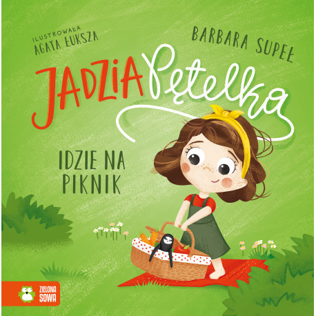 JADZIA PĘTELKA IDZIE NA PIKNIK. JADZIA PĘTELKA Barbara Supeł