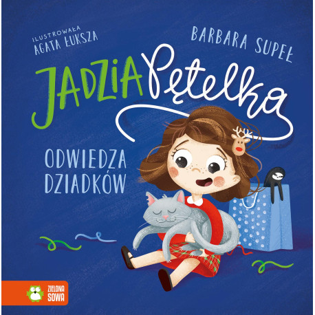 JADZIA PĘTELKA ODWIEDZA DZIADKÓW. JADZIA PĘTELKA Barbara Supeł