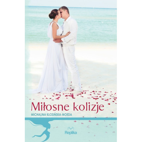 Miłosne kolizje Michalina Kłosińska-Moeda