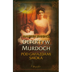 Pod gwiazdami Smoka Detektyw Murdoch Maureen Jennings