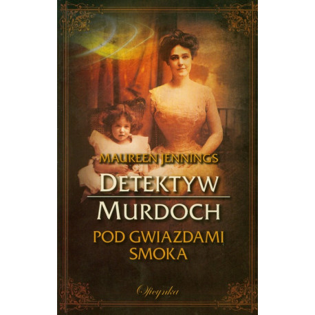 Pod gwiazdami Smoka Detektyw Murdoch Maureen Jennings