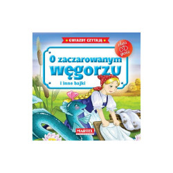 O ZACZAROWANYM WĘGORZU I INNE BAJKI