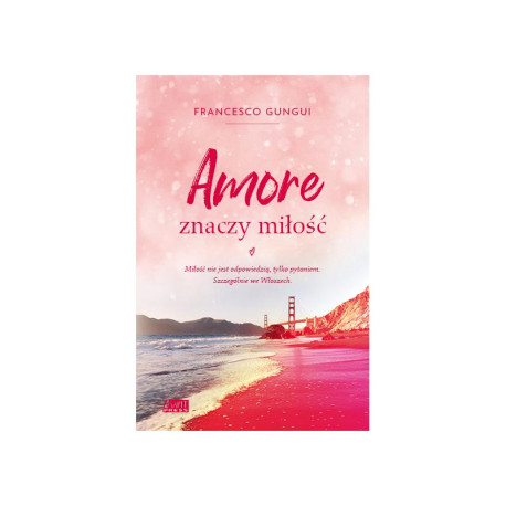 AMORE ZNACZY MIŁOŚĆ