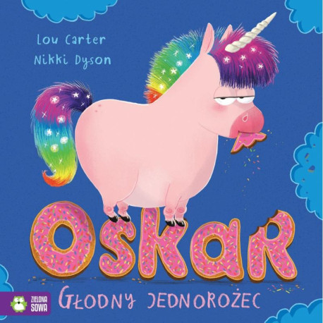 OSKAR. GŁODNY JEDNOROŻEC Lou Carter, Nikki Dyson