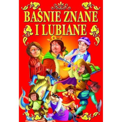 BAŚNIE ZNANE I LUBIANE