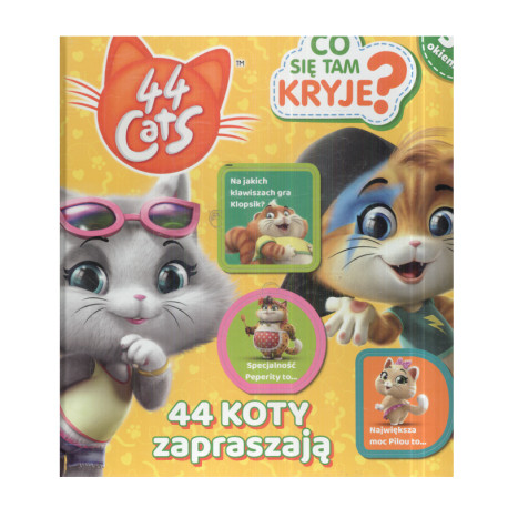 44 KOTY CO SIĘ TAM KRYJE? 44 KOTY ZAPRASZAJĄ